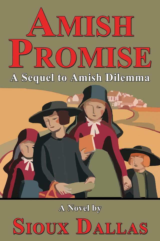 Amish Promise: A Sequel to Amish Dilemma by Sioux Dallas