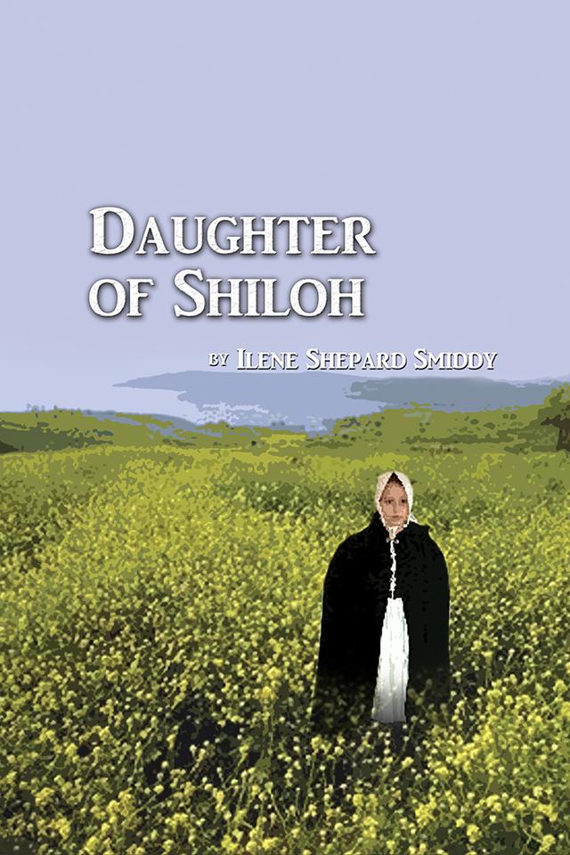 Daughter of Shiloh by Ilene Shepard Smiddy