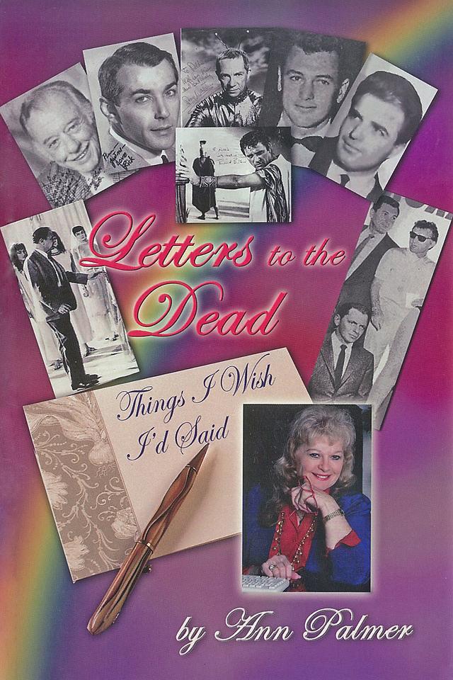 Letters to the Dead: Things I Wish I'd Said by Ann Palmer