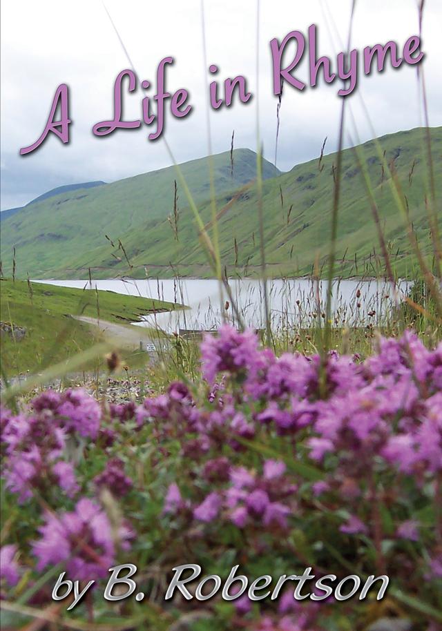 A Life in Rhyme by Bill Robertson