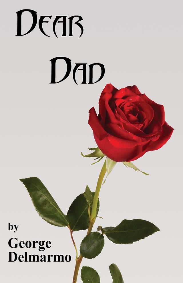 Dear Dad by George Delmarmo