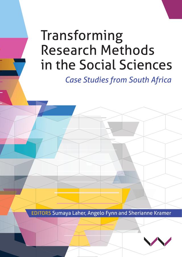 Transforming Research Methods in the Social Sciences by Angelo Flynn, Sherianne Kramer, Sumaya  Laher