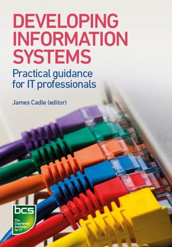 Developing Information Systems by Alan Paul, Debra Paul, James Cadle, Julian Cox, Lynda Girvan, Peter Thompson, Tahir Ahmed