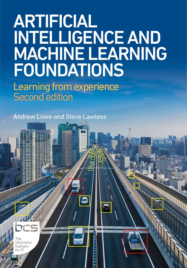 Artificial Intelligence and Machine Learning Foundations by Andrew Lowe, Steve Lawless