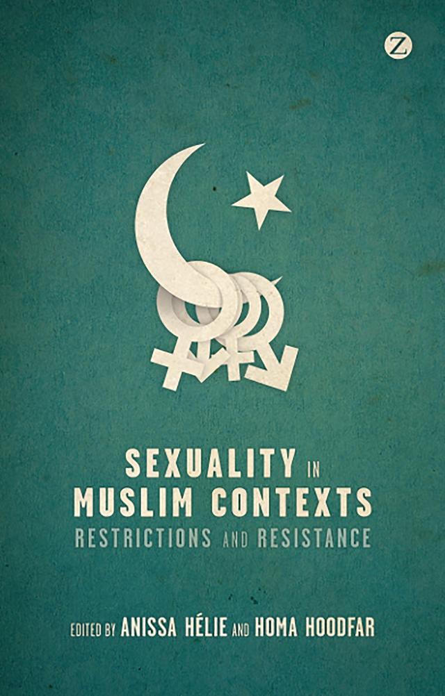 Sexuality in Muslim Contexts by Anissa Helie, Homa Hoodfar