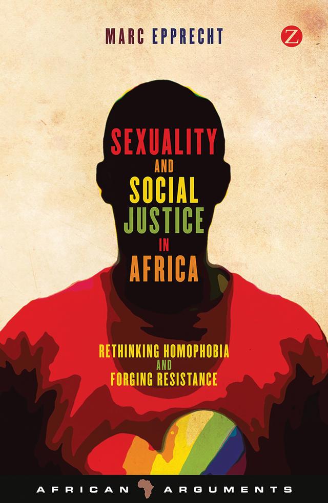 Sexuality and Social Justice in Africa by Marc Epprecht