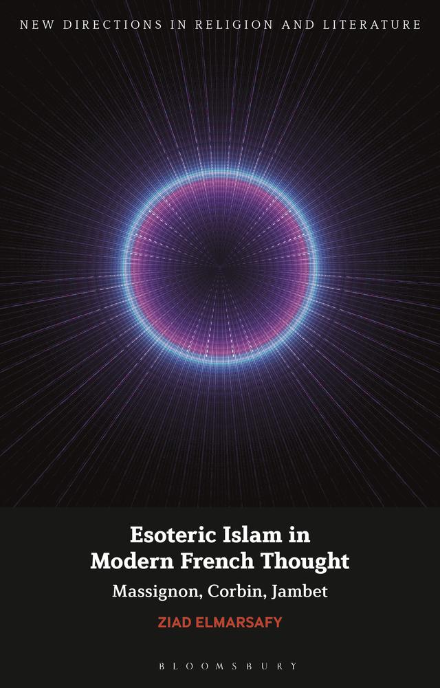 Esoteric Islam in Modern French Thought by Ziad Elmarsafy