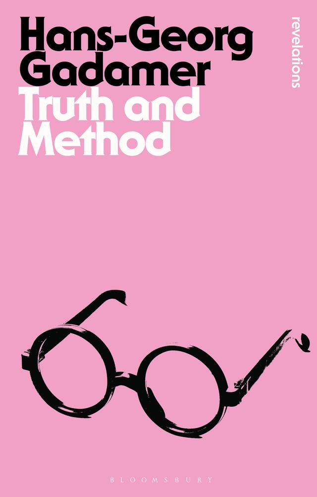 Truth and Method by Hans-Georg Gadamer