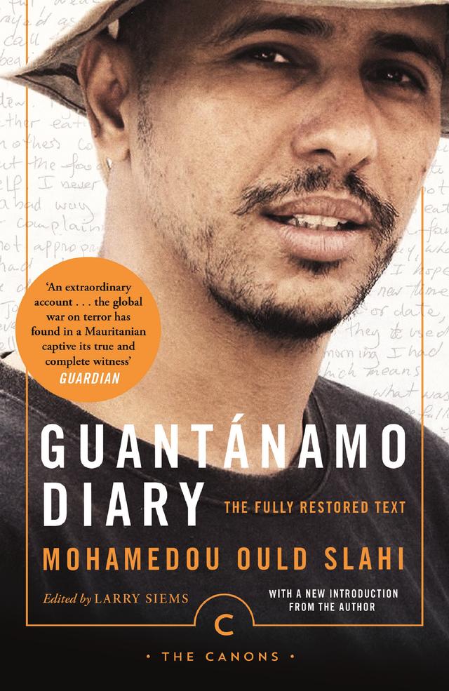 Guantánamo Diary by Larry Siems, Mohamedou Ould Slahi
