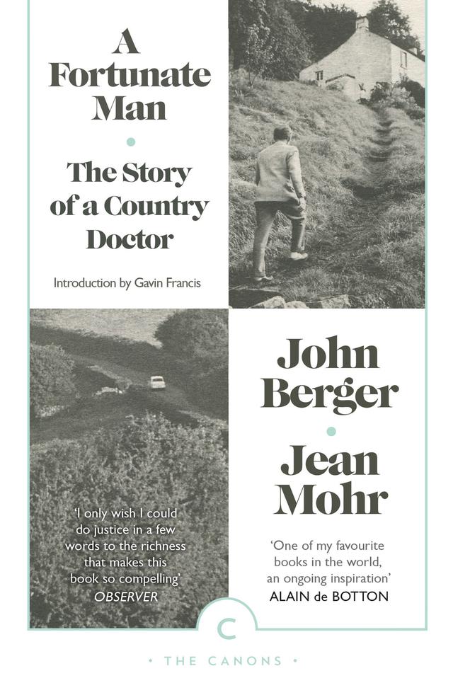 A Fortunate Man by Gavin Francis, Jean Mohr, John Berger