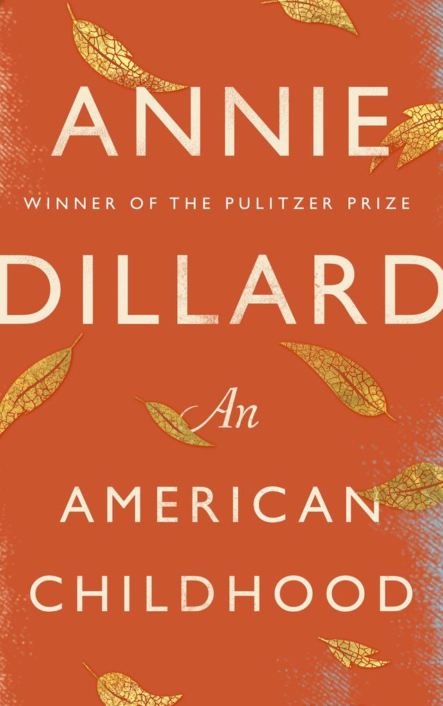An American Childhood by Annie Dillard