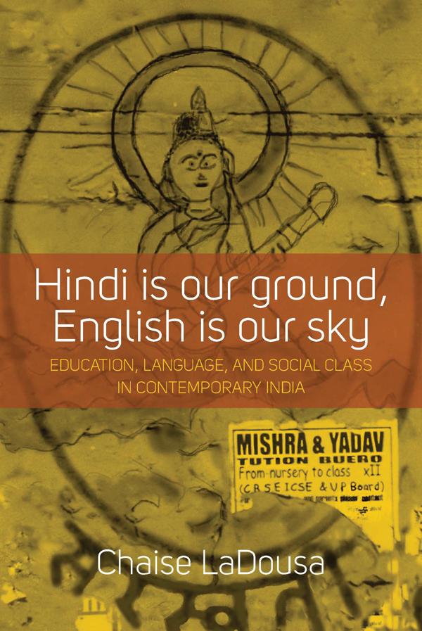 Hindi Is Our Ground, English Is Our Sky by Chaise LaDousa