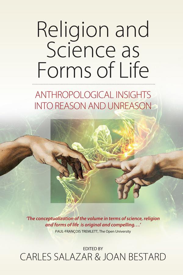 Religion and Science as Forms of Life by Carles Salazar, Joan Bestard