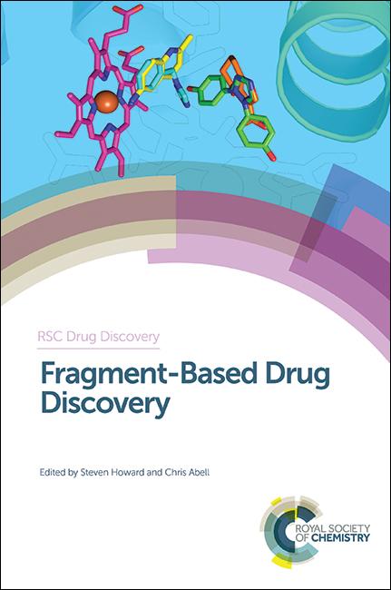 Fragment-Based Drug Discovery by Chris Abell, Steven Howard