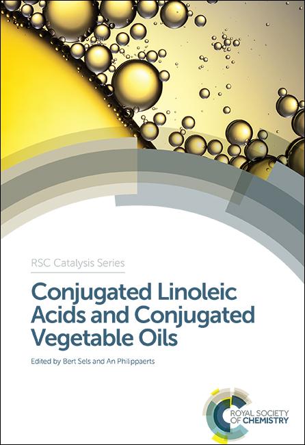 Conjugated Linoleic Acids and Conjugated Vegetable Oils by An Philippaerts, Bert Sels