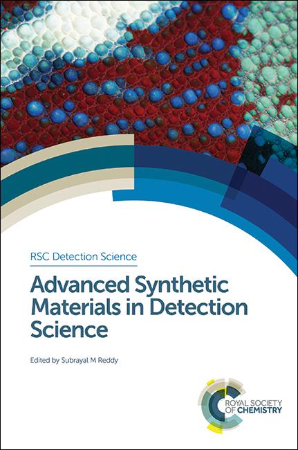 Advanced Synthetic Materials in Detection Science by Subrayal Reddy