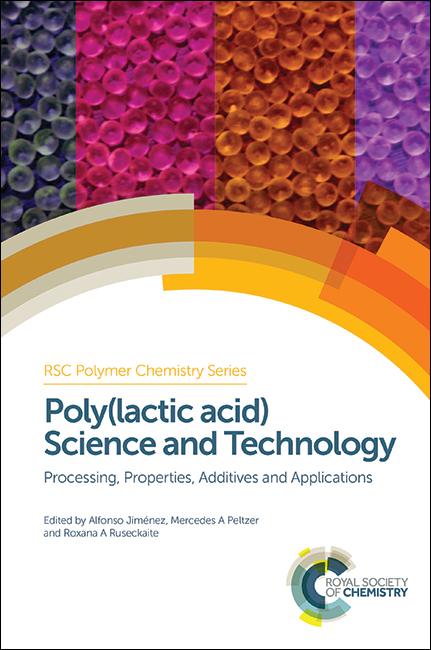 Poly(lactic acid) Science and Technology by Alfonso Jiménez, Mercedes Peltzer, Roxana Ruseckaite
