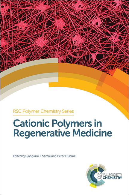 Cationic Polymers in Regenerative Medicine by Peter Dubruel, Sangram K. Samal