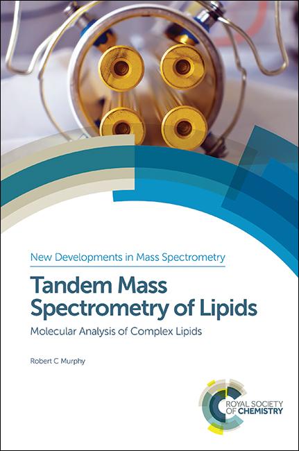Tandem Mass Spectrometry of Lipids by Robert C Murphy