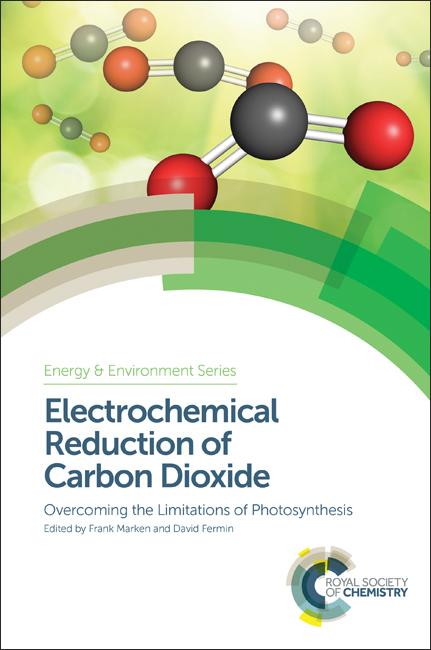 Electrochemical Reduction of Carbon Dioxide by David Fermin, Frank Marken