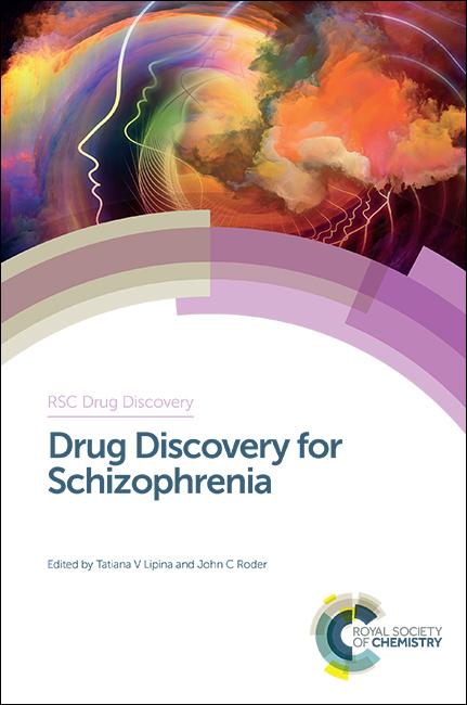 Drug Discovery for Schizophrenia by John C Roder, Tatiana V Lipina