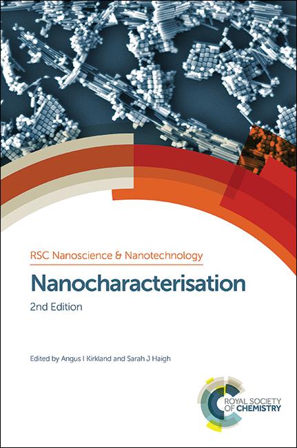 Nanocharacterisation by Angus I Kirkland, Sarah J Haigh