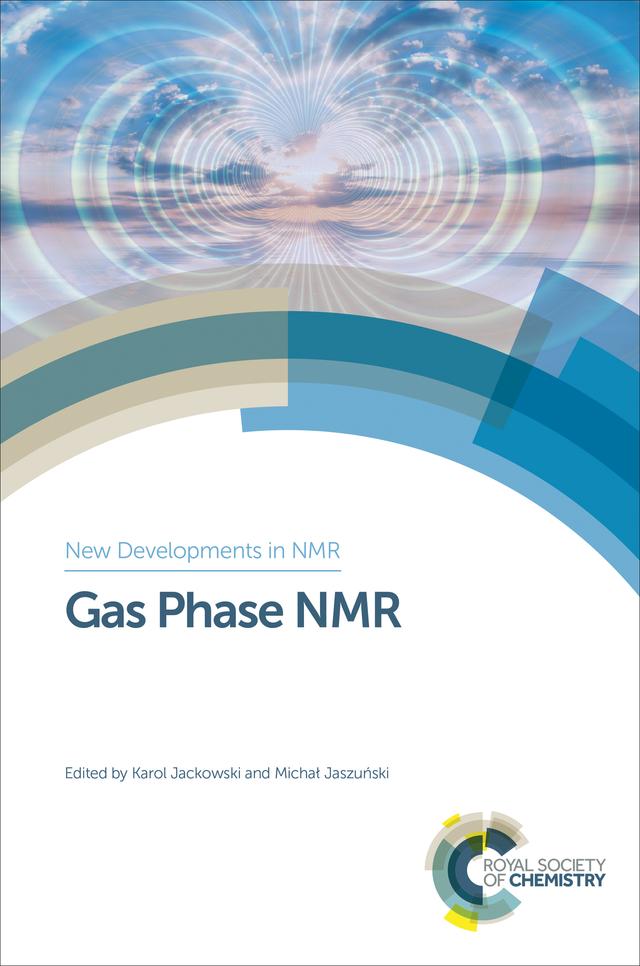 Gas Phase NMR by Karol Jackowski, Michał Jaszuński