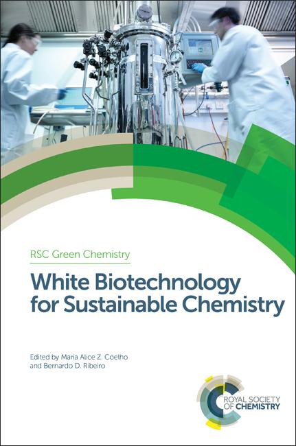 White Biotechnology for Sustainable Chemistry by Bernardo D Ribeiro, Maria Alice Coelho