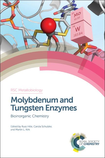 Molybdenum and Tungsten Enzymes by Carola Schulzke, Martin L Kirk, Russ Hille