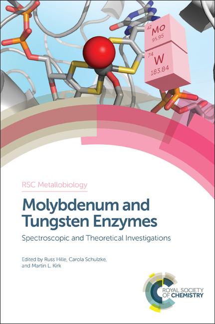 Molybdenum and Tungsten Enzymes by Carola Schulzke, Martin L Kirk, Russ Hille