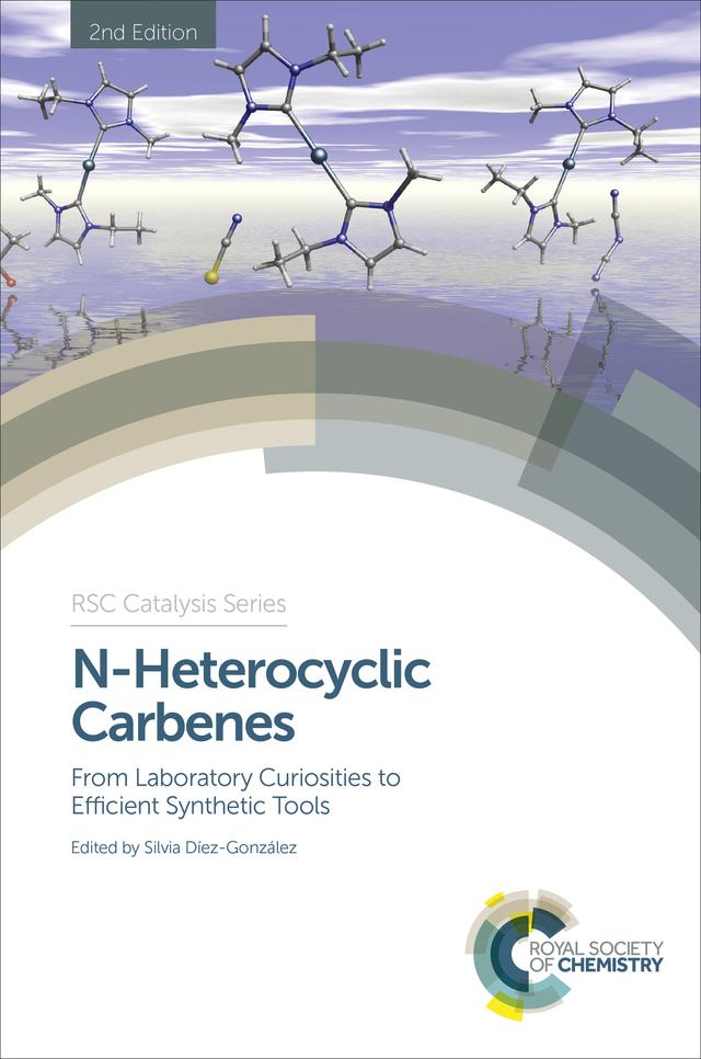 N-Heterocyclic Carbenes by Silvia Diez-Gonzalez