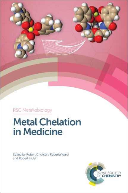 Metal Chelation in Medicine by Roberta J Ward, Robert C Hider, Robert R Crichton