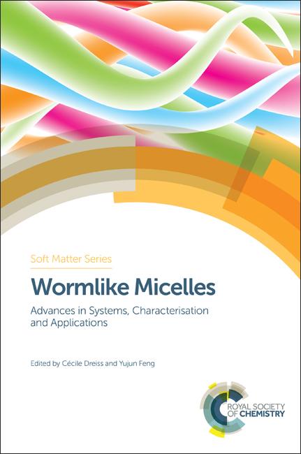 Wormlike Micelles by Cecile A Dreiss, Yujun Feng