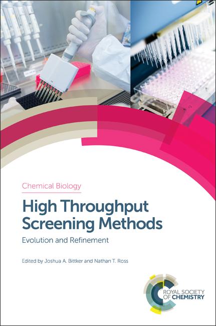 High Throughput Screening Methods by Joshua A Bittker, Nathan T Ross
