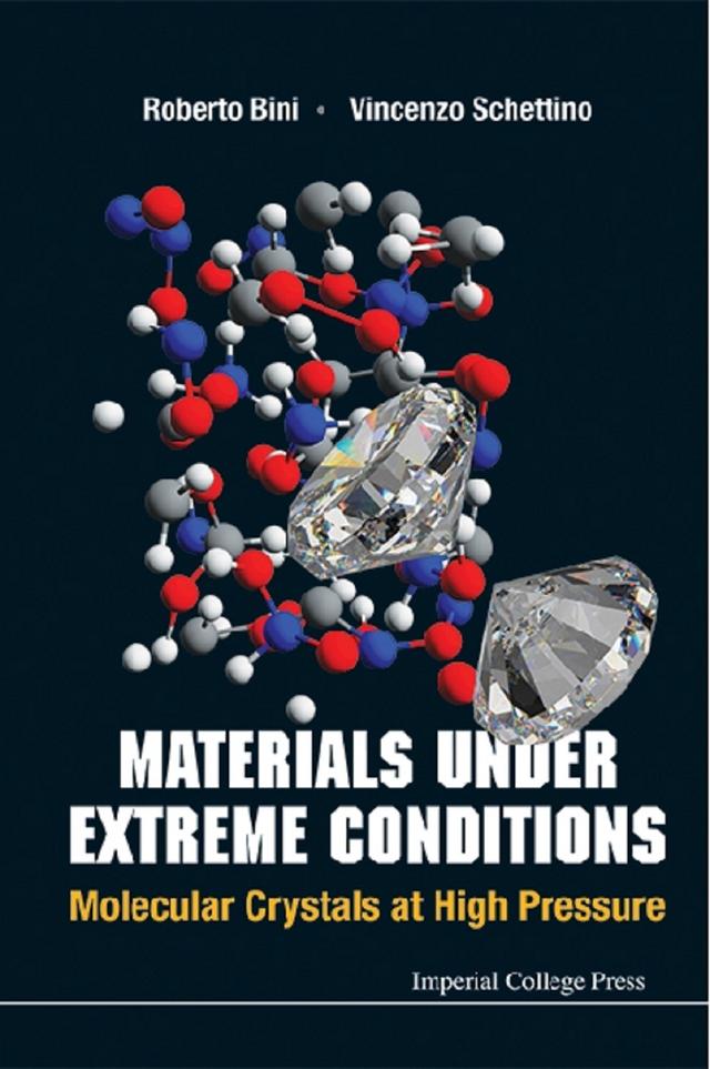 MATERIALS UNDER EXTREME CONDITIONS by Roberto Bini, Vincenzo Schettino