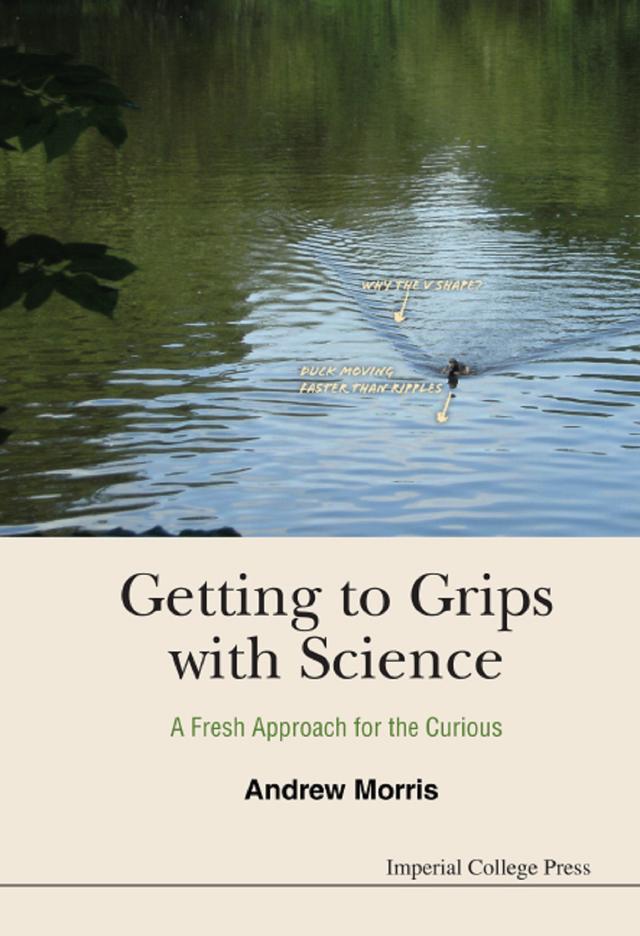 GETTING TO GRIPS WITH SCIENCE by Andrew James Morris