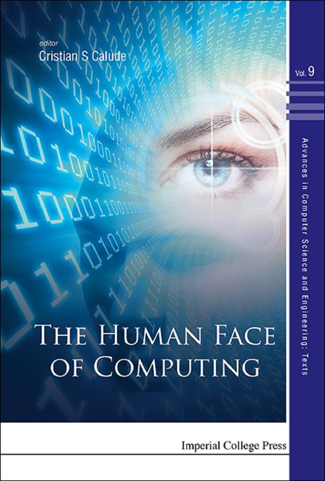 HUMAN FACE OF COMPUTING, THE by Cristian S Calude
