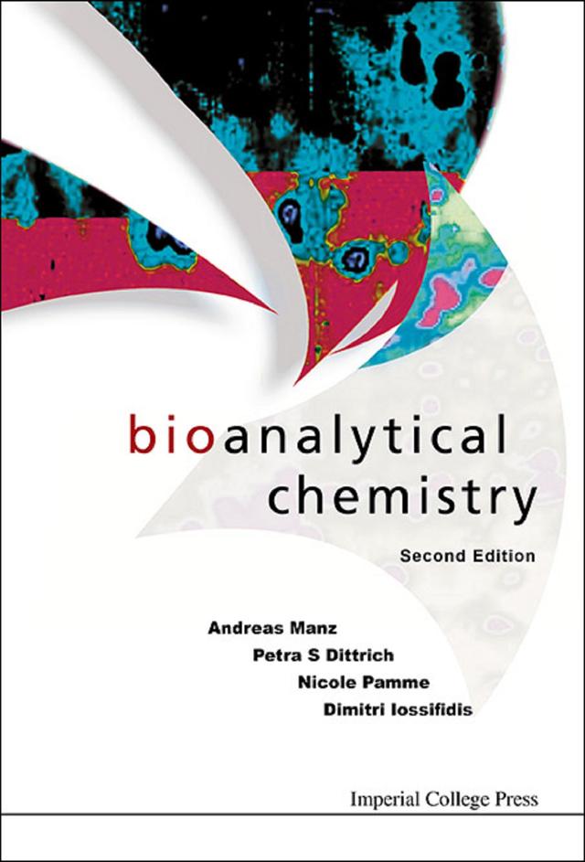BIOANALYTICAL CHEMISTRY (2ND ED) by Andreas Manz, Dimitri Iossifidis, Nicole Pamme, Petra S Dittrich