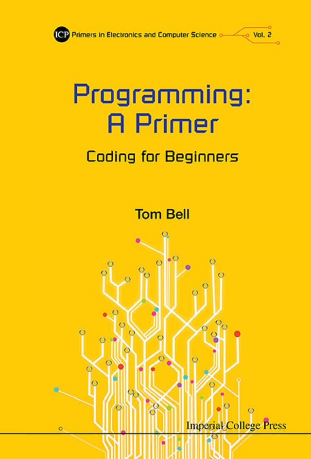PROGRAMMING: A PRIMER by Thomas James Bell