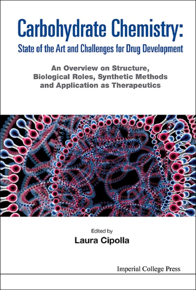 CARBOHYDRATE CHEMISTRY: STATE OF ART & CHALLEN DRUG DEVELOP by Laura Cipolla