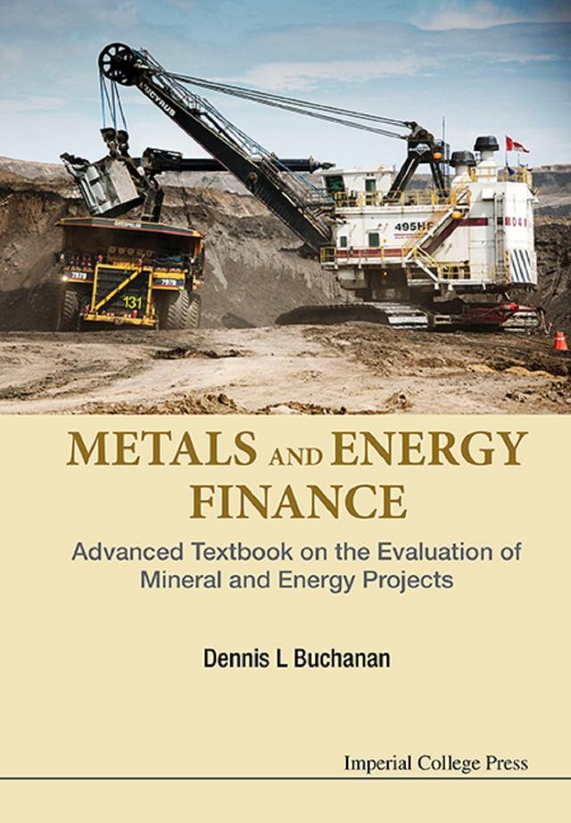 METALS AND ENERGY FINANCE by Dennis L Buchanan