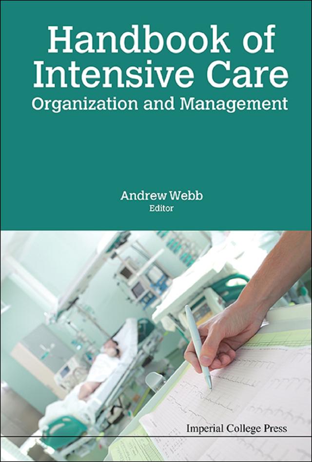 HANDBOOK OF INTENSIVE CARE ORGANIZATION AND MANAGEMENT by Andrew Webb
