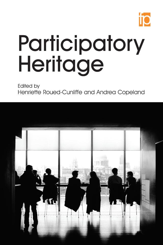Participatory Heritage by Andrea Copeland, Henriette Roued-Cunliffe