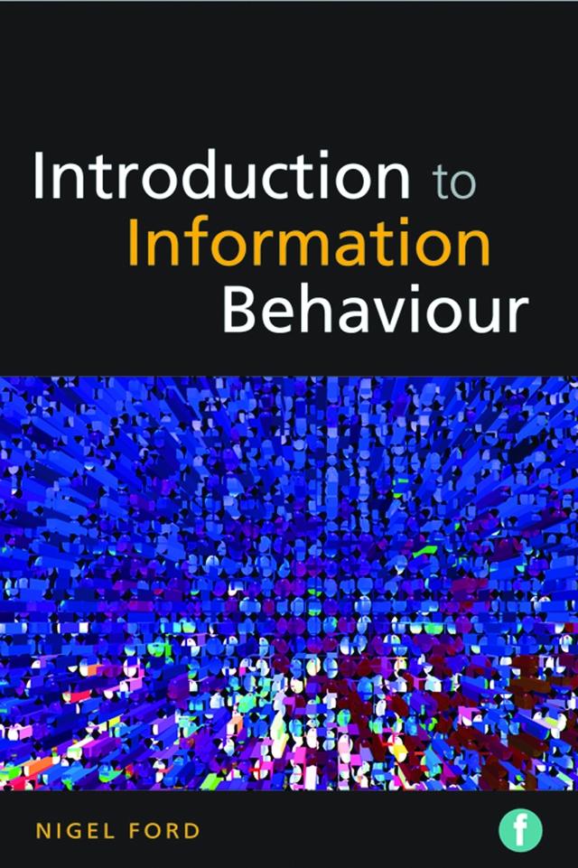 Introduction to Information Behaviour by David Bawden, Lyn Robinson, Nigel Ford