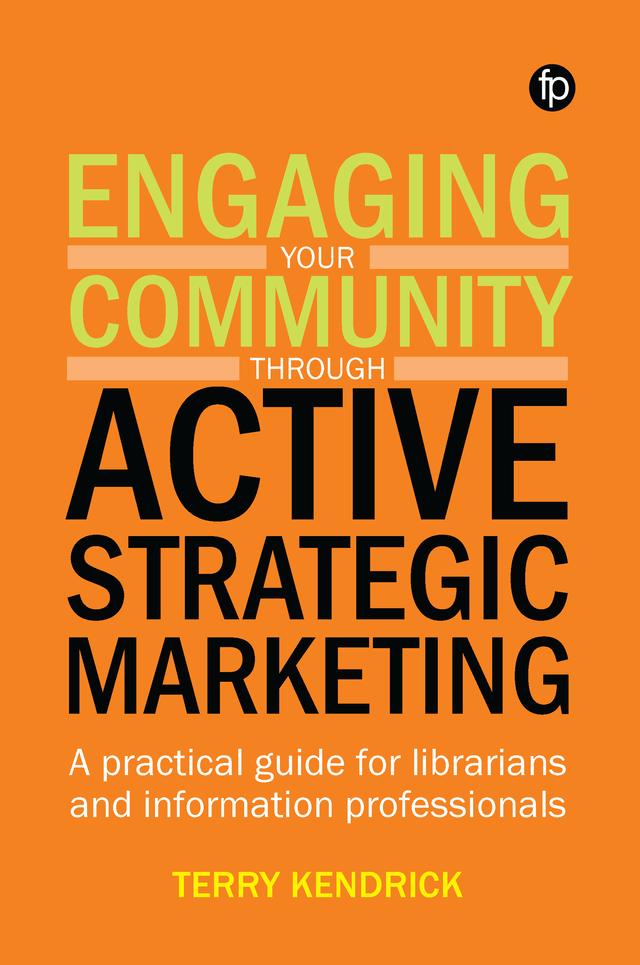 Engaging your Community through Active Strategic Marketing by Terry Kendrick