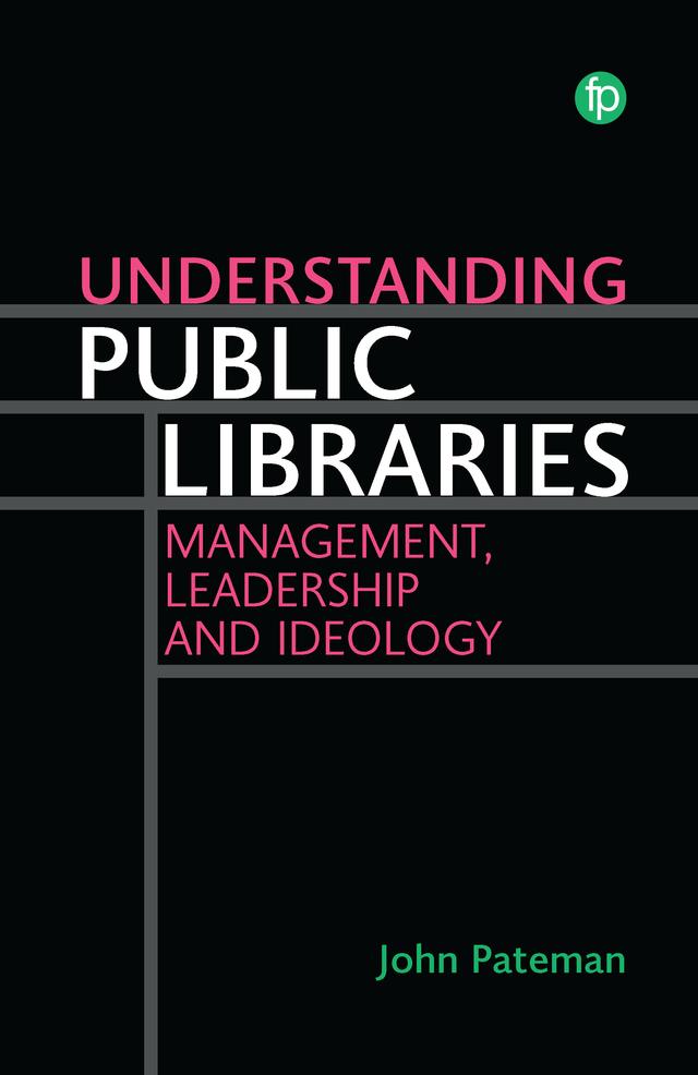 Understanding Public Libraries by John Pateman