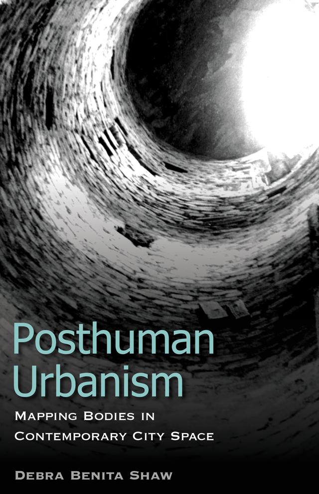 Posthuman Urbanism by Debra Benita Shaw