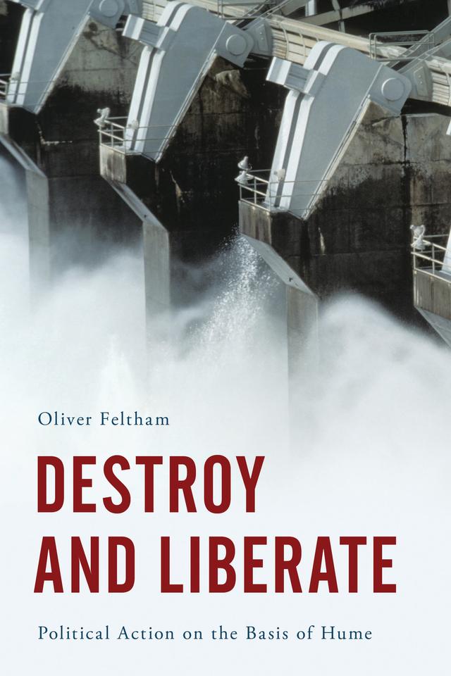 Destroy and Liberate by Oliver Feltham