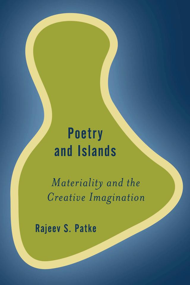 Poetry and Islands by Rajeev S. Patke