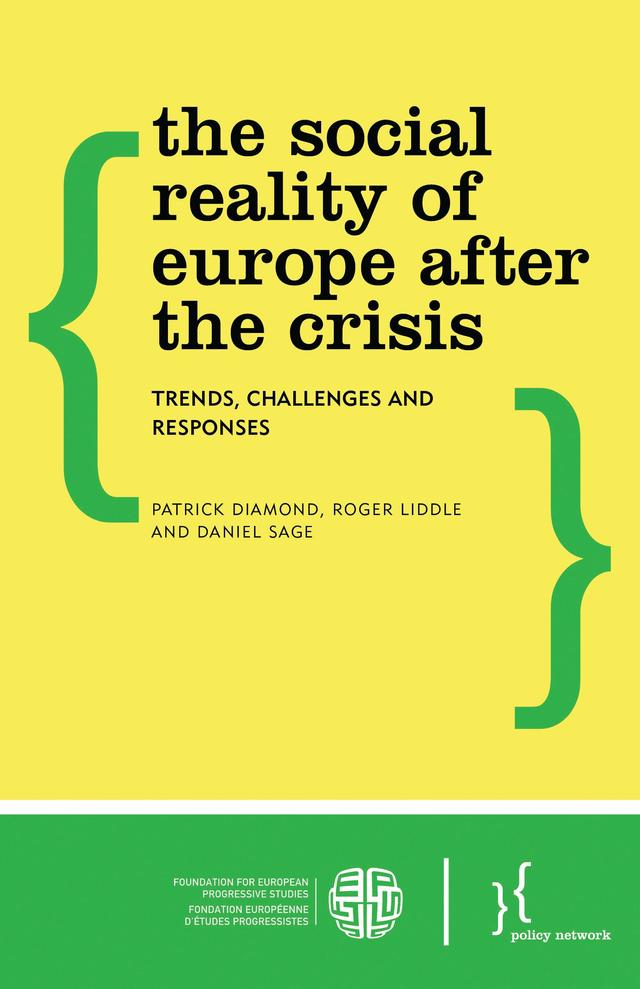 The Social Reality of Europe After the Crisis by Daniel Sage, Patrick Diamond, Roger Liddle